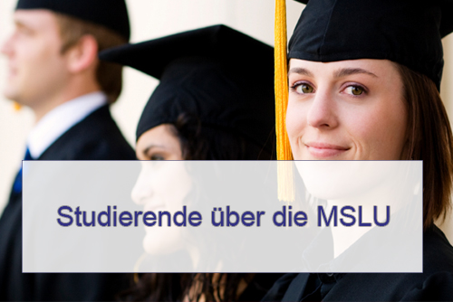 Studierende über die MSLU